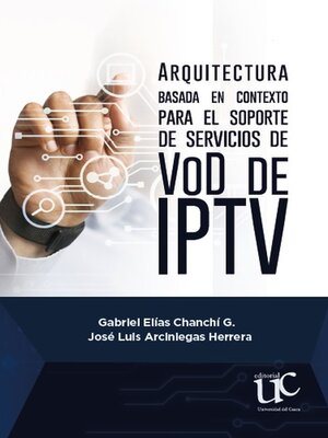 cover image of Arquitectura basada en contexto para el soporte de servicios de VoD de IPT